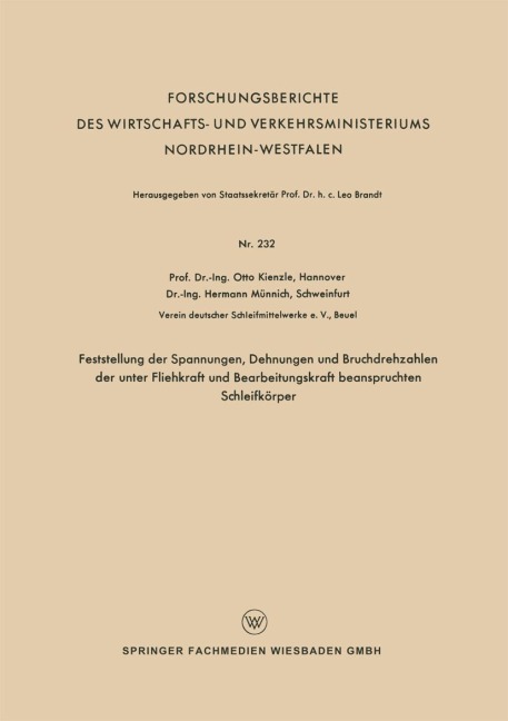 Feststellung der Spannungen, Dehnungen und Bruchdrehzahlen der unter Fliehkraft und Bearbeitungskraft beanspruchten Schleifkörper - Otto Kienzle