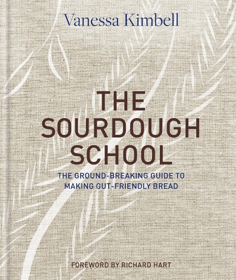 The Sourdough School - Vanessa Kimbell