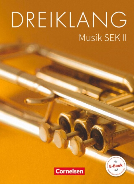 Dreiklang Sekundarstufe II 11.-13. Schuljahr. Schülerbuch Östliche Bundesländer und Berlin - Stefan Auerswald, Margrit Bethin, Katja Brunsmann, Bernd Fröde, Jan-Peter Koch