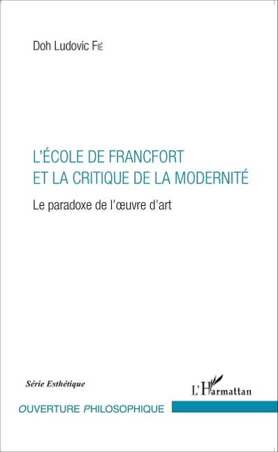 L'École de Francfort et la critique de la modernité - Fie