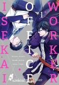 Cover-Bild zum Titel 'Isekai Office Worker 1' von 'Kazuki Irodori, Wakatsu Yatsuki, Kikka Ohashi'