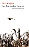 Cover-Bild zum Titel 'Im Bann der Lerche' von 'Rolf Rötgers'
