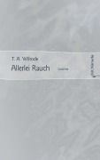Cover-Bild zum Titel 'Allerlei Rauch' von 'T. A. Wilrode'