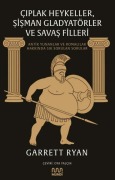 Cover-Bild zum Titel 'Ciplak Heykeller, Sisman Gladyatörler ve Savas Filleri' von 'Garrett Ryan'