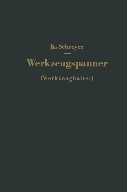 Werkzeugspanner (Werkzeughalter) - Karl Schreyer