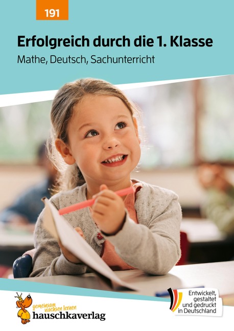 Erfolgreich durch die 1. Klasse - Mathe, Deutsch, Sachunterricht - Agnes Spiecker