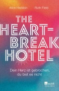 Cover-Bild zum Titel 'The Heartbreak Hotel' von 'Alice Haddon, Ruth Field'