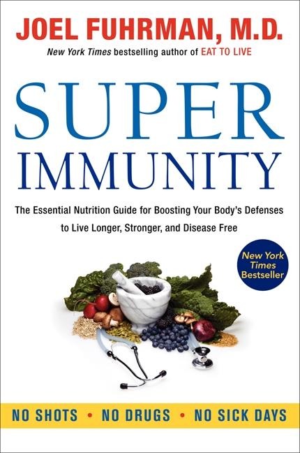 Super Immunity - Joel Fuhrman