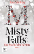 Cover-Bild zum Titel 'Die Macht der Seelen - Misty Falls' von 'Joss Stirling'