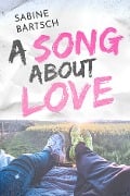 Cover-Bild zum Titel 'A Song about Love' von 'Sabine Bartsch'
