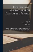 The Life And Adventures Of Nathaniel Pearce: Written By Himself During A Residence In Abyssinia From The Years 1810 To 1819: Together With Mr. Coffin' - Nathaniel Pearce, Henry Salt, Coffin