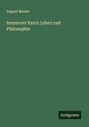 Cover-Bild zum Titel 'Immanuel Kants Leben und Philosophie' von 'August Messer'