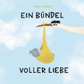Cover-Bild zum Titel 'Ein Bündel voller Liebe' von 'Swea Münch'