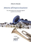 Cover-Bild zum Titel 'Attorno all'improvvisazione. Tre conversazioni con musicisti pugliesi a partire da un festival' von 'Alberto Maiale'