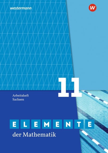 Elemente der Mathematik SII. Arbeitsheft. Grundkurs / Leistungskurs 11. Für Sachsen - 