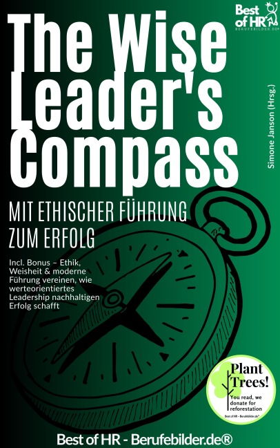 The Wise Leader's Compass - Mit ethischer Führung zum Erfolg - Simone Janson