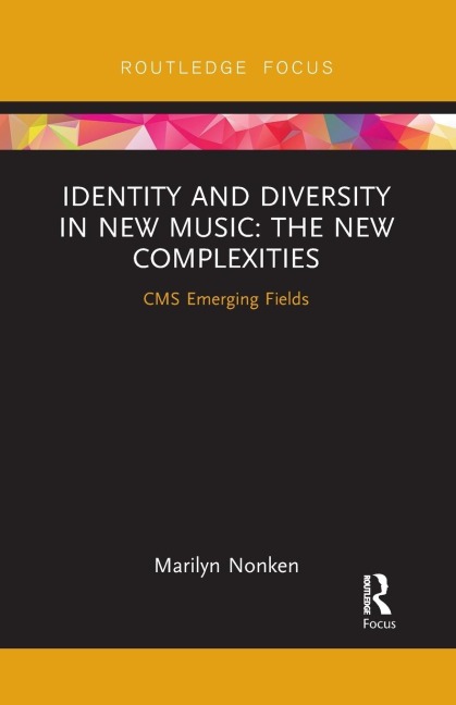 Identity and Diversity in New Music - Marilyn Nonken