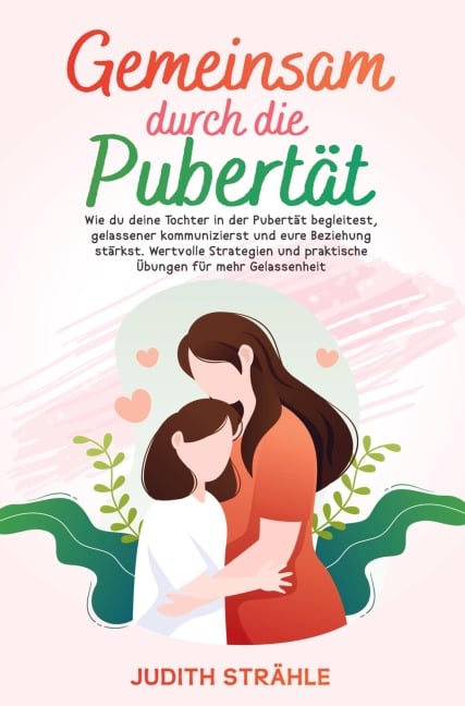 Gemeinsam durch die Pupertät - Judith Strähle