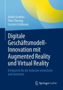 Cover-Bild zum Titel 'Digitale Geschäftsmodell-Innovation mit Augmented Reality und Virtual Reality' von 'André Grothus, Theo Thesing, Carsten Feldmann'
