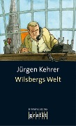 Cover-Bild zum Titel 'Wilsbergs Welt' von 'Jürgen Kehrer'