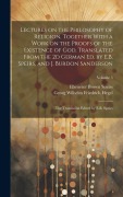 Cover-Bild zum Titel 'Lectures on the Philosophy of Religion, Together With a Work on the Proofs of the Existence of God. Translated From the 2d German Ed. by E.B. Speirs,' von 'Ebenezer Brown Speirs'