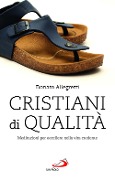 Cover-Bild zum Titel 'Cristiani di qualità. Meditazioni per eccellere nella vita credente' von 'Donato Allegretti'