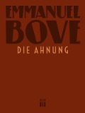Cover-Bild zum Titel 'Die Ahnung' von 'Emmanuel Bove'
