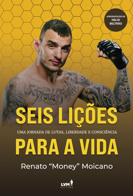 Seis lições para a vida - Renato ''Money'' Moicano