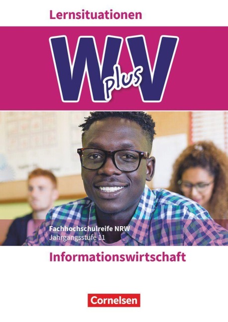 Wirtschaft für Fachoberschulen und Höhere Berufsfachschulen Band 1- Informationswirtschaft  - Arbeitsbuch - Sabrina Böing, Katrin Friedrich, Dagmar Linzenich, Elena Pestel, Claudia Neder