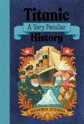 Cover-Bild zum Titel 'Titanic: A Very Peculiar History' von 'Jim Pipe, Pipe Jim'