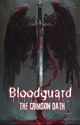 Cover-Bild zum Titel 'Bloodguard: The Crimson Oath (Original - strong fantasy vibe)' von 'Hamza El-Hajjami'