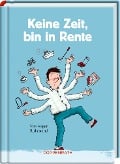 Cover-Bild zum Titel 'Keine Zeit, bin in Rente (Männerversion)' von ''