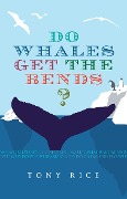 Cover-Bild zum Titel 'Do Whales Get the Bends?' von 'Tony Rice'
