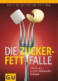 Cover-Bild zum Titel 'Die Zucker-Fett-Falle' von 'Yvonne Braun, Olaf Adam'