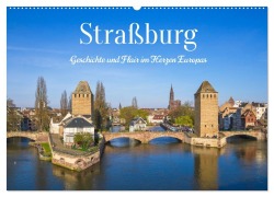 Cover-Bild zum Titel 'Straßburg - Geschichte und Flair im Herzen Europas (Wandkalender 2027 DIN A2 quer), CALVENDO Monatskalender' von 'Elisabeth Schittenhelm'