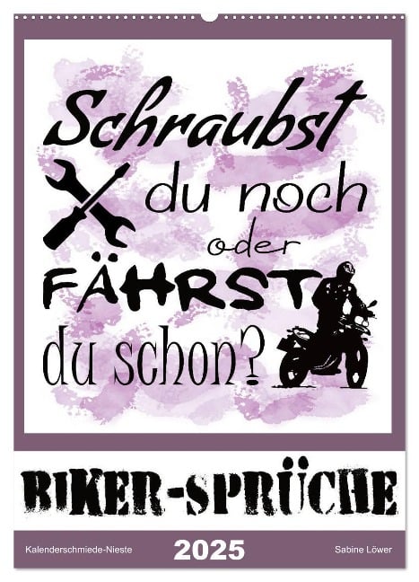 Biker-Sprüche (Wandkalender 2025 DIN A2 hoch), CALVENDO Monatskalender - Sabine Löwer