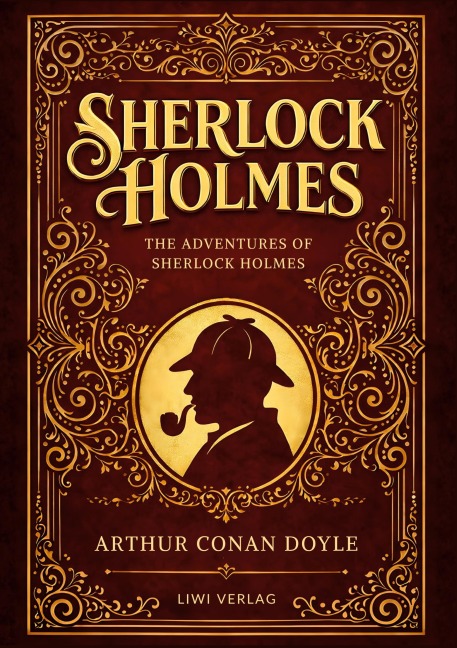 Sherlock Holmes: The Adventures of Sherlock Holmes (English Edition) - Arthur Conan Doyle