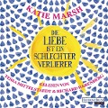 Cover-Bild zum Titel 'Die Liebe ist ein schlechter Verlierer' von 'Katie Marsh'