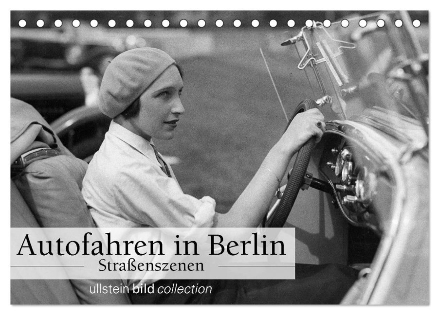 Autofahren in Berlin - Straßenszenen (Tischkalender 2025 DIN A5 quer), CALVENDO Monatskalender - Ullstein Bild Axel Springer Syndication Gmbh