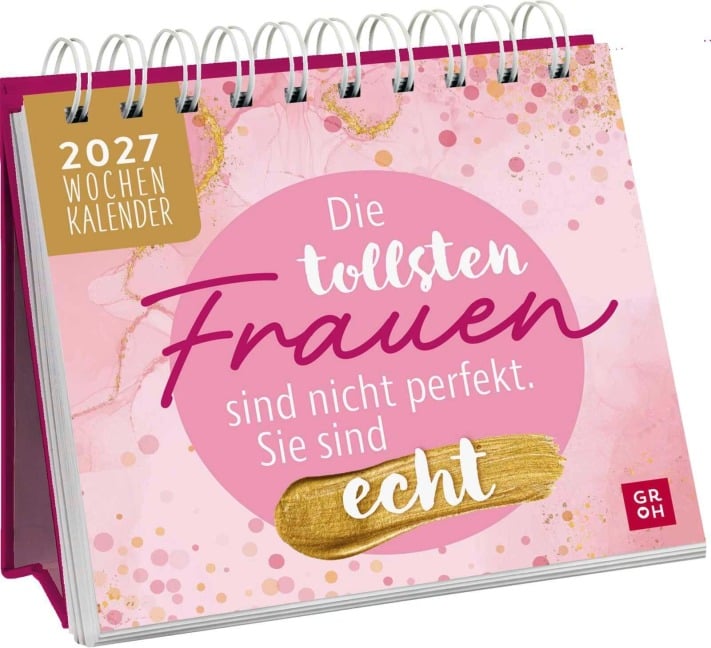 Mini-Wochenkalender 2027: Die tollsten Frauen sind nicht perfekt, sie sind echt - 
