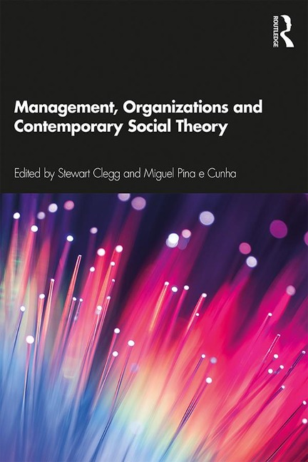 Management, Organizations and Contemporary Social Theory - 