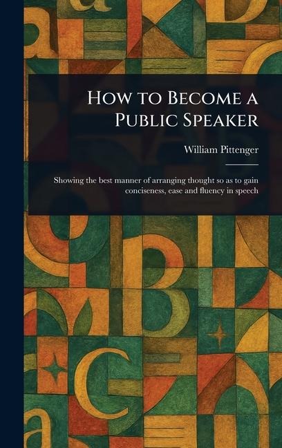 How to Become a Public Speaker - William Pittenger