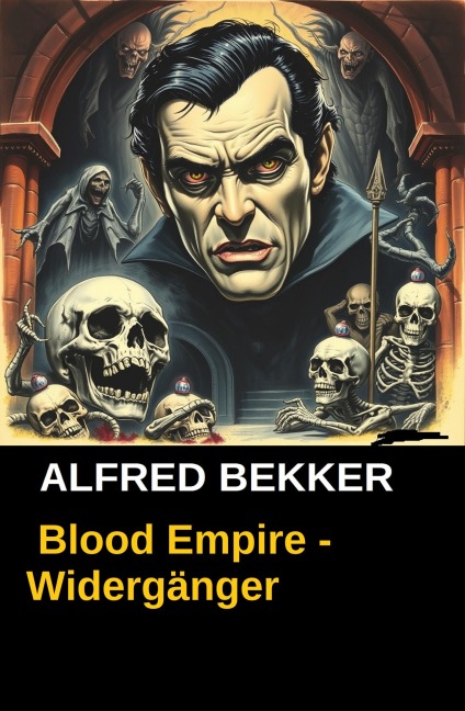Blood Empire - Widergänger - Alfred Bekker