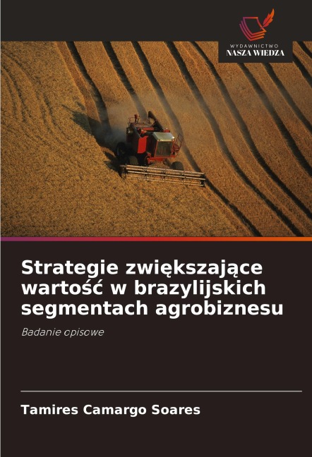 Strategie zwi¿kszaj¿ce warto¿¿ w brazylijskich segmentach agrobiznesu - Tamires Camargo Soares