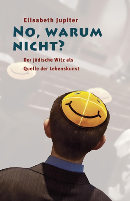 No, warum nicht? - Elisabeth Jupiter