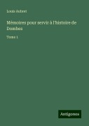 Cover-Bild zum Titel 'Mémoires pour servir à l'histoire de Dombes' von 'Louis Aubret'