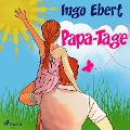 Cover-Bild zum Titel 'Papa-Tage' von 'Ingo Ebert'
