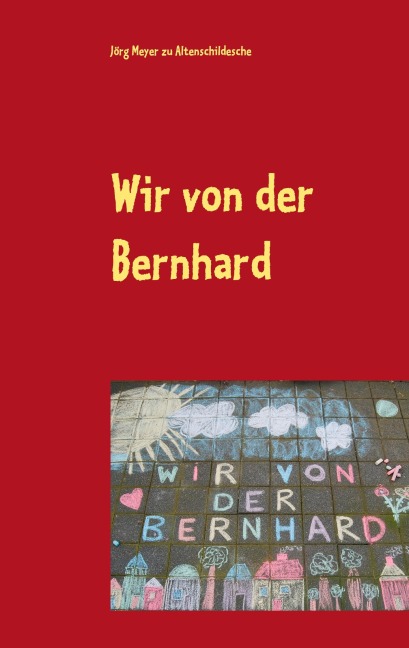 Wir von der Bernhard - Jörg Meyer Zu Altenschildesche
