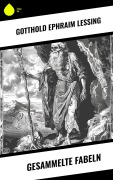 Cover-Bild zum Titel 'Gesammelte Fabeln' von 'Gotthold Ephraim Lessing'