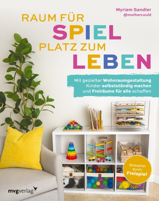 Raum für Spiel, Platz zum Leben - Myriam Sandler